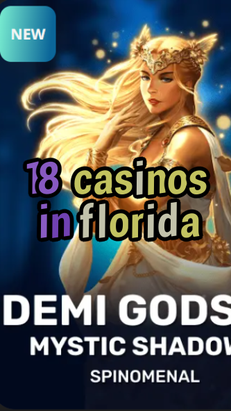 18 casinos in florida-trdjkmsxjksdss.com