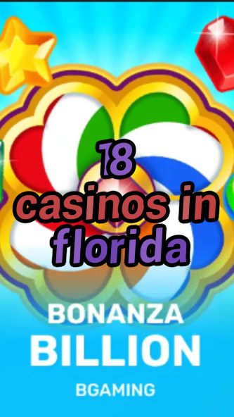 18 casinos in florida-trdjkmsxjksdss.com